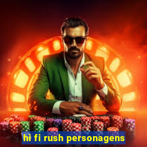 hi fi rush personagens